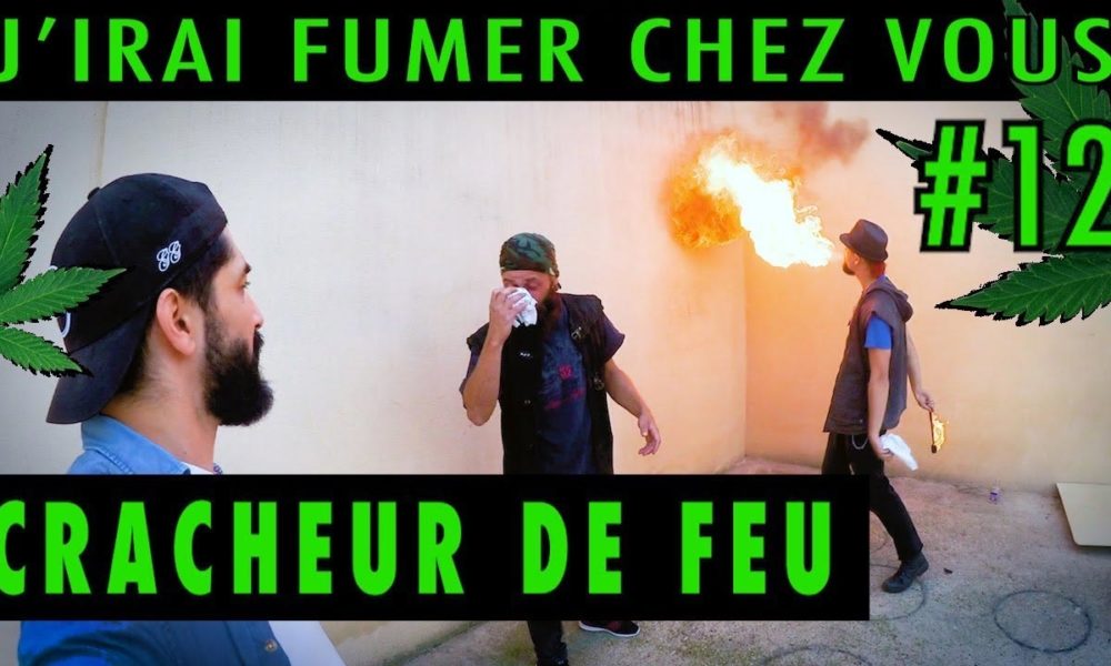 J'irai fumer chez un cracheur de feu