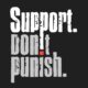 Support don't punish 2026